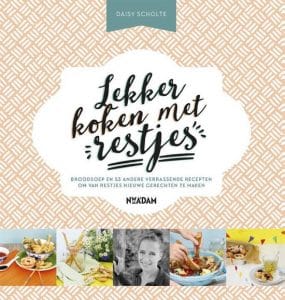 Duurzaam kookboek Lekker Koken met restjes van Daisy Scholte.